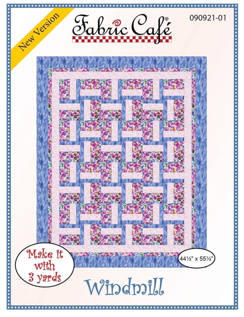 Fabric Cafe Windmill Pattern  3 Yard Quilt Pattern - Windmill Pattern - Quilt Pattern - Fabric Cafe Pattern - 3 yard quilts