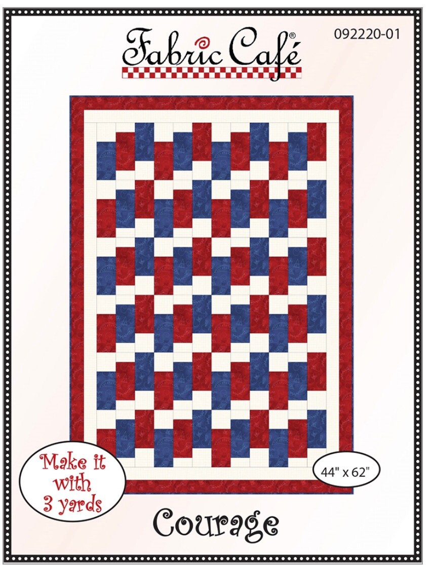 Fabric Cafe Courage Pattern 3 Yard Quilt Pattern - Quilt Pattern - Fabric Cafe Pattern - 3 yard quilts