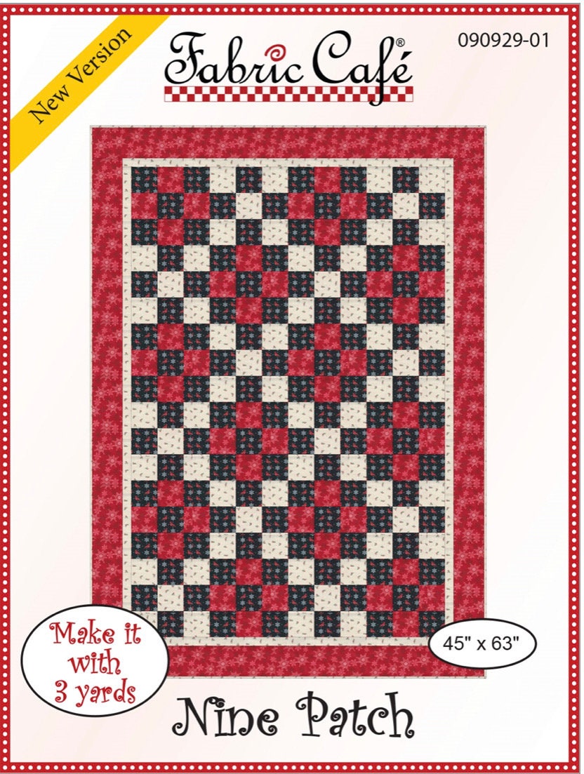 Fabric Cafe Nine Patch Pattern 3 Yard Quilt Pattern - Quilt Pattern - Fabric Cafe Pattern - 3 yard quilts