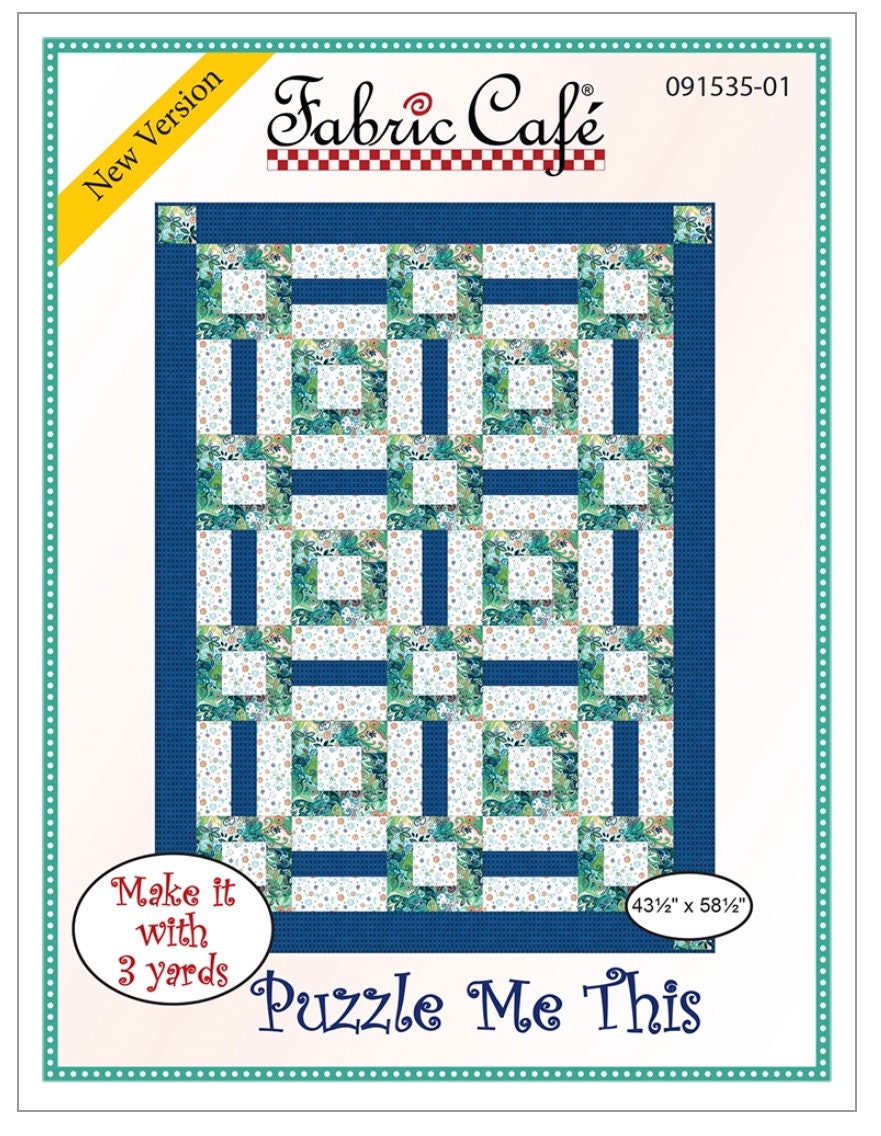 Fabric Cafe Puzzle Me This  3 Yard Quilt Pattern  - Quilt Pattern - Fabric Cafe Pattern