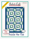Fabric Cafe Puzzle Me This  3 Yard Quilt Pattern  - Quilt Pattern - Fabric Cafe Pattern