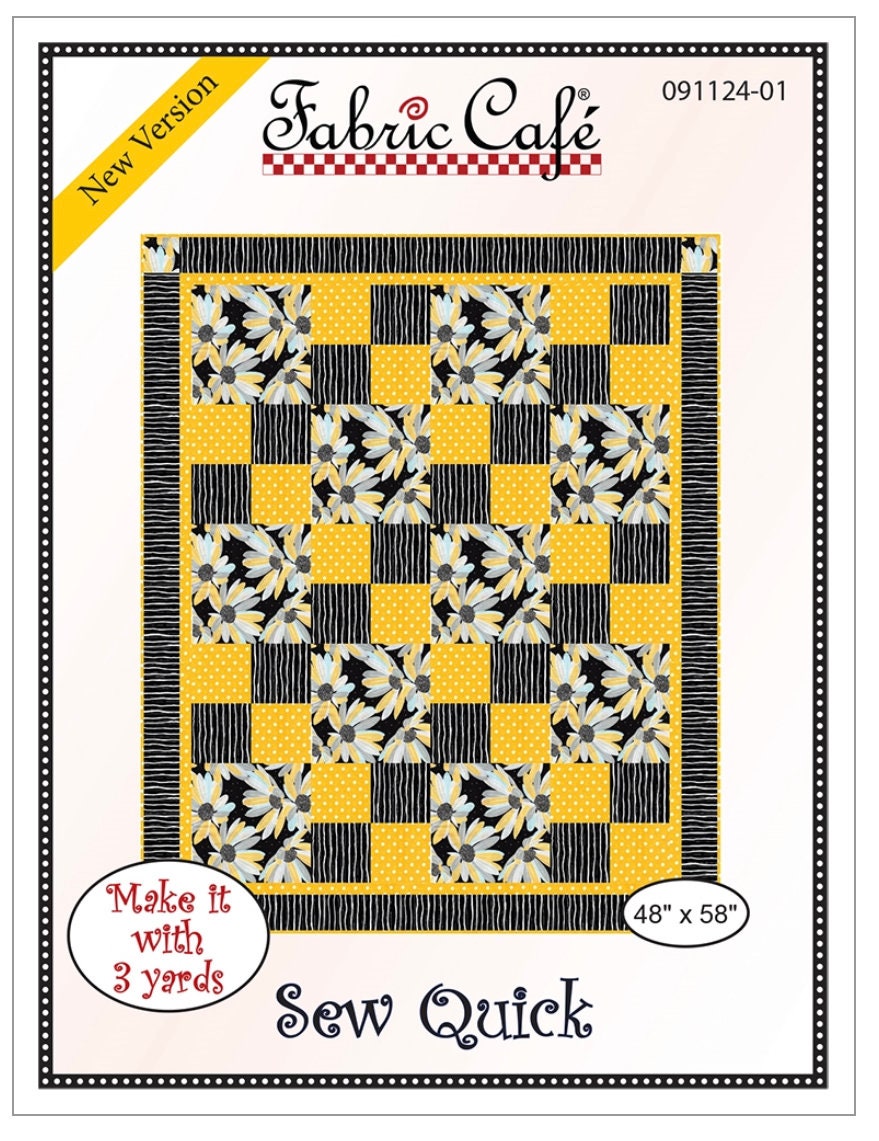 Fabric Cafe Sew Quick Pattern  3 Yard Quilt Pattern - Quilt Pattern - Fabric Cafe Pattern - 3 yard quilts