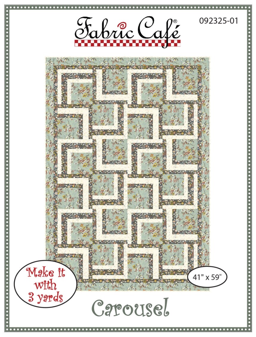 Fabric Cafe Carousel Pattern 3 Yard Quilt Pattern - Quilt Pattern - Fabric Cafe Pattern