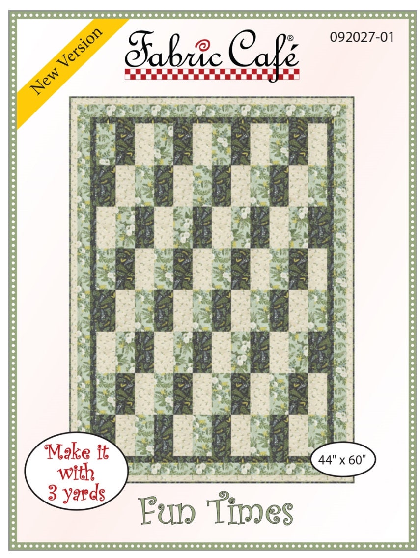 Fabric Cafe Fun Times Pattern 3 Yard Quilt Pattern - Quilt Pattern - Fabric Cafe Pattern