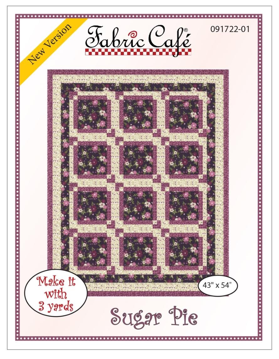 Fabric Cafe Sugar Pie Pattern  3 Yard Quilt Pattern - Windmill Pattern - Quilt Pattern - Fabric Cafe Pattern - 3 yard quilts