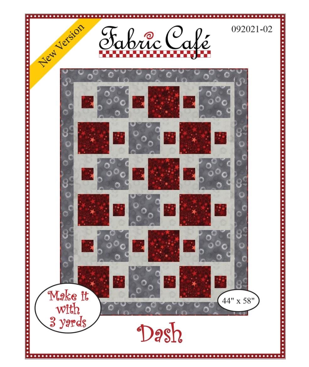 Fabric Cafe Dash Pattern 3 Yard Quilt Pattern - 3 Pattern - Quilt Pattern - Fabric Cafe Pattern