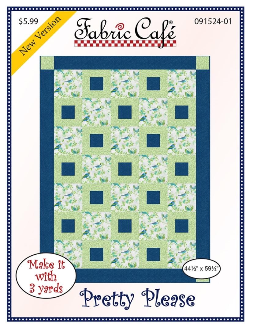 Fabric Cafe Pretty Please Pattern  3 Yard Quilt Pattern - Quilt Pattern - Fabric Cafe Pattern - 3 yard quilts