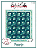 Fabric Cafe Passage Pattern 5 Yard Quilt Pattern - Passage Pattern - Quilt Pattern - Fabric Cafe Pattern - 5 yard quilts