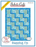 Fabric Cafe Stepping Up Pattern 3 Yard Quilt Pattern - Quilt Pattern - Fabric Cafe Pattern - 3 yard quilts