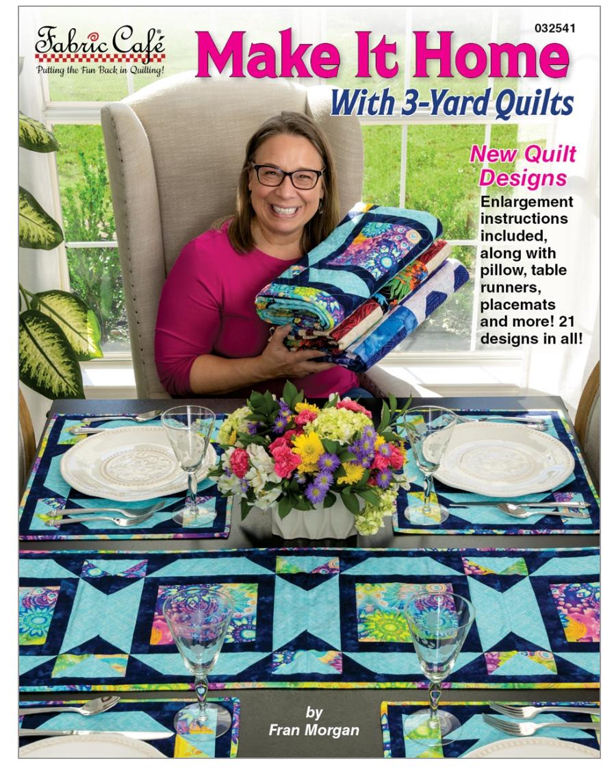 Fabric Cafe Make It Home With 3-Yard Quilts Book - Fabric Cafe Pattern - 3 yard quilts