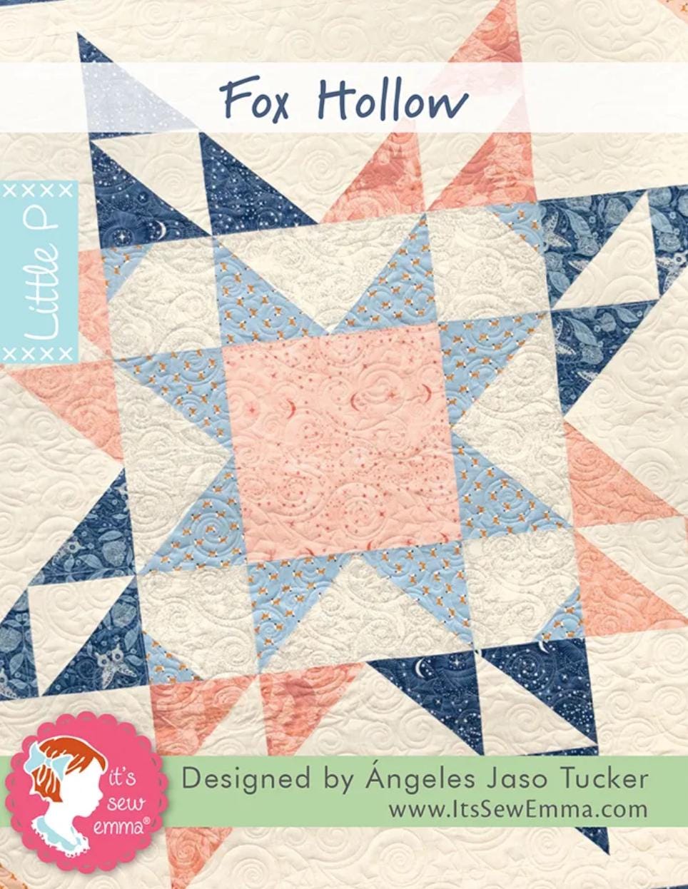 It’s so Emma Fox Hollow quilt pattern - fat quarter pattern - little P quilt pattern
