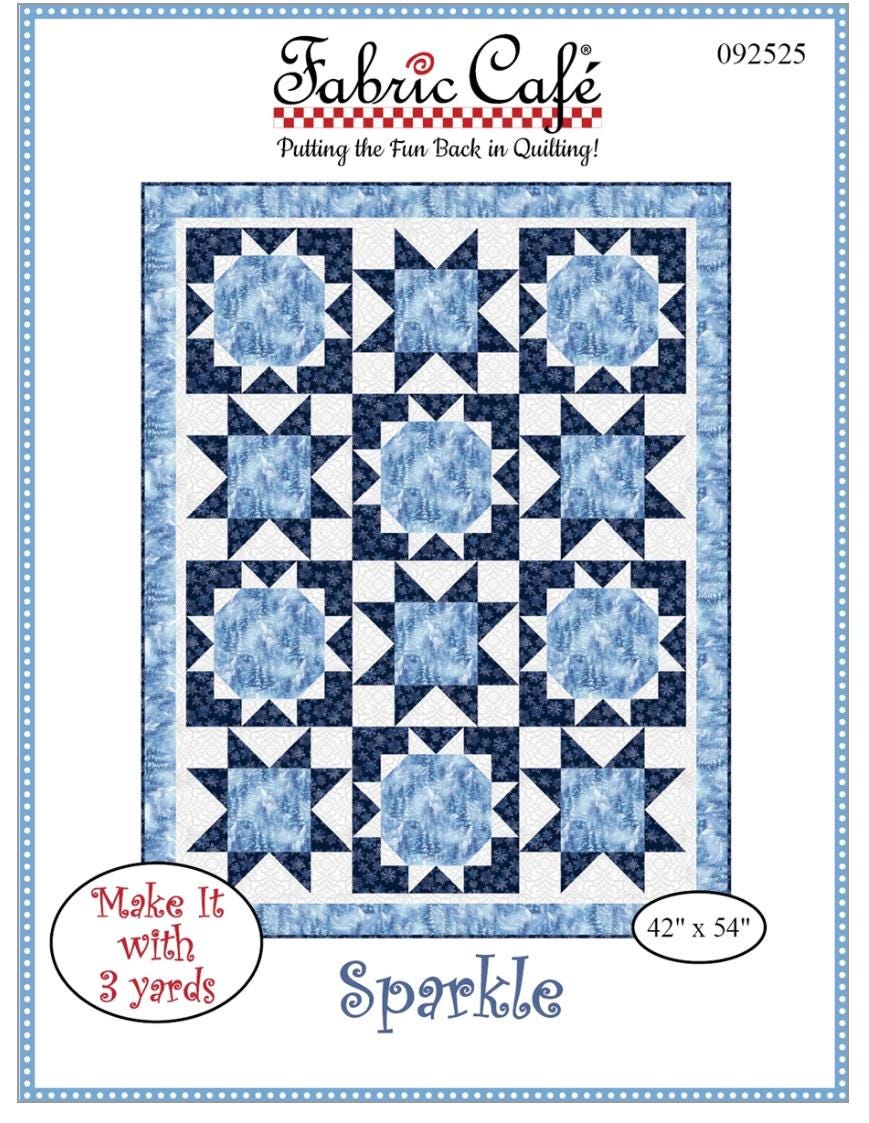 Fabric Cafe Sparkle 3 Yard Quilt Pattern - Quilt Pattern - Fabric Cafe Pattern - 3 yard quilts