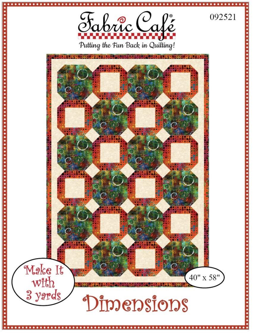 Fabric Cafe Dimensions Pattern 3 Yard Quilt Pattern - Quilt Pattern - Fabric Cafe Pattern