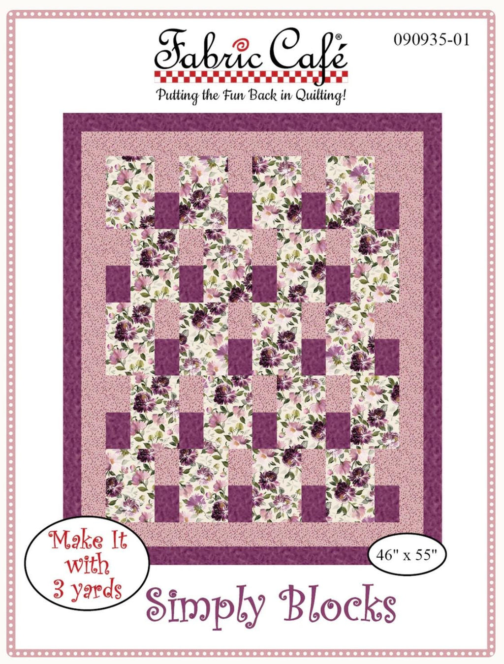 Fabric Cafe Simply Blocks Pattern  3 Yard Quilt Pattern - Quilt Pattern - Fabric Cafe Pattern - 3 yard quilts