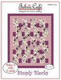 Fabric Cafe Simply Blocks Pattern  3 Yard Quilt Pattern - Quilt Pattern - Fabric Cafe Pattern - 3 yard quilts